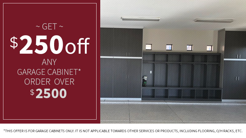 Garage Cabinet Special $20 off $2500 - Call for Details